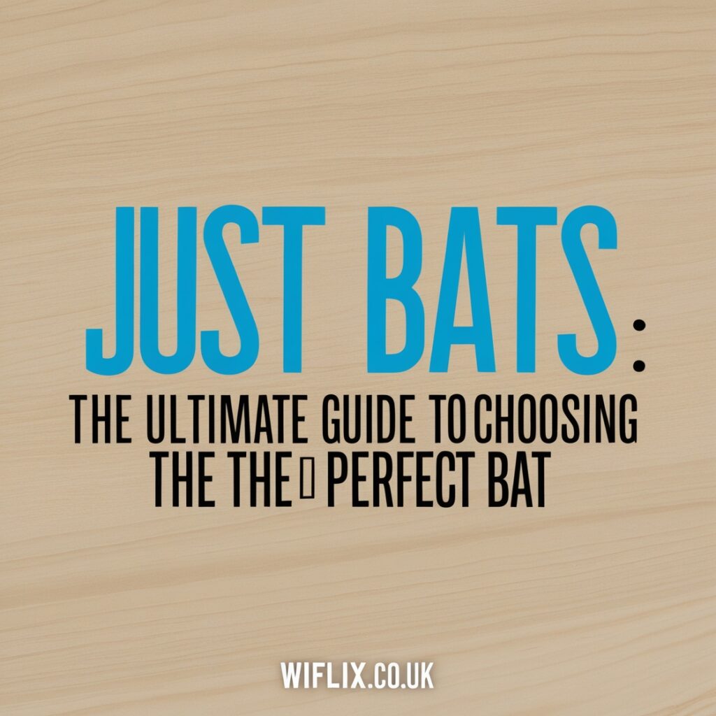 just bats