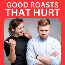 45 good roasts that hurt